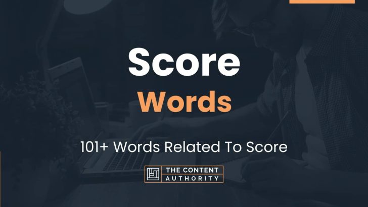 Score Words – 101+ Words Related To Score