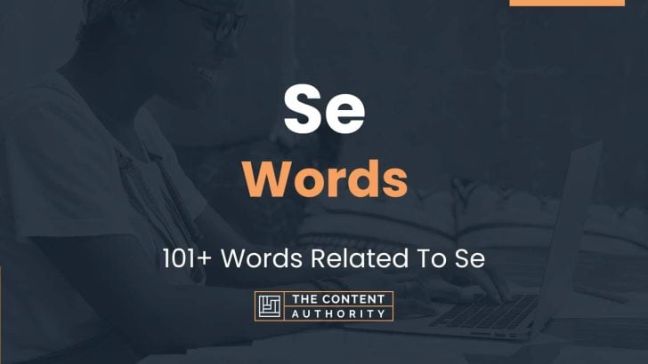 Se Words - 101+ Words Related To Se