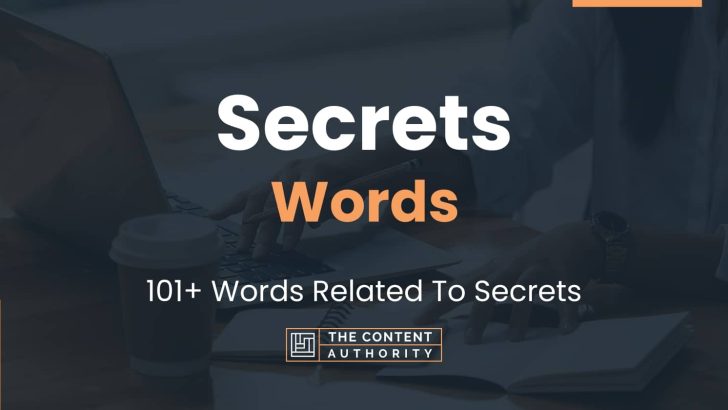 Secrets Words – 101+ Words Related To Secrets