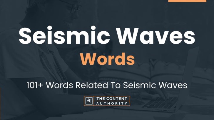 words related to seismic waves