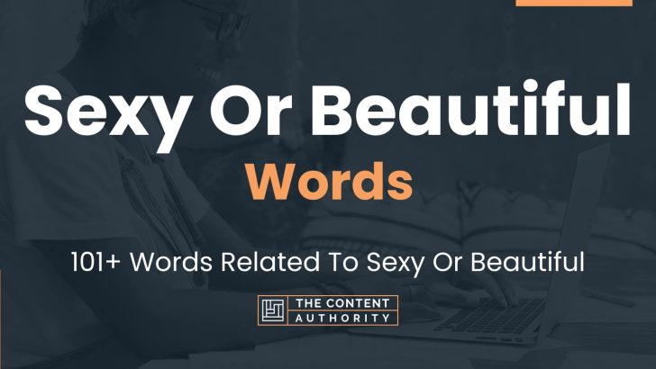 Sexy Or Beautiful Words 101 Words Related To Sexy Or Beautiful 4211