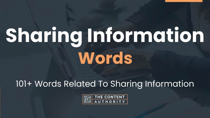 Sharing Information Words – 101+ Words Related To Sharing Information