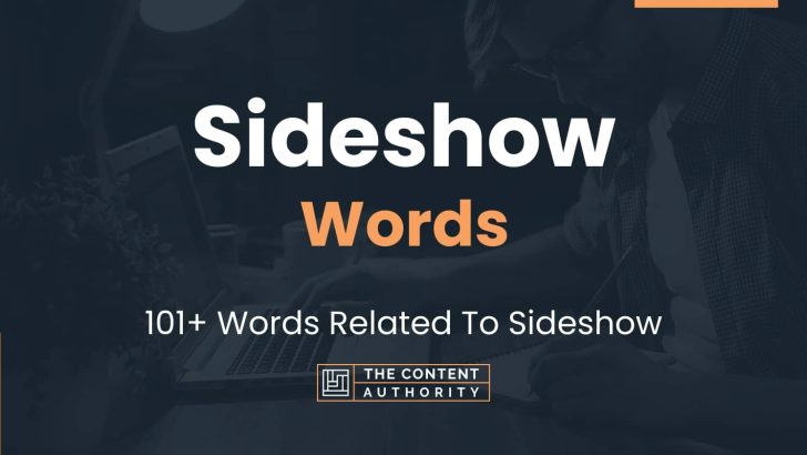 Sideshow Words – 101+ Words Related To Sideshow