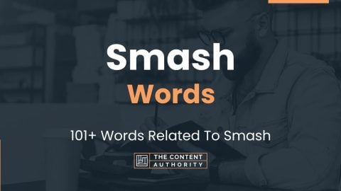 Smash Words - 101+ Words Related To Smash