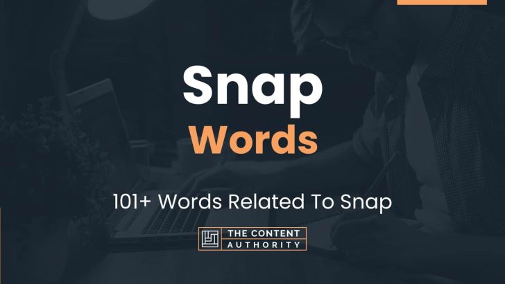 words related to snap
