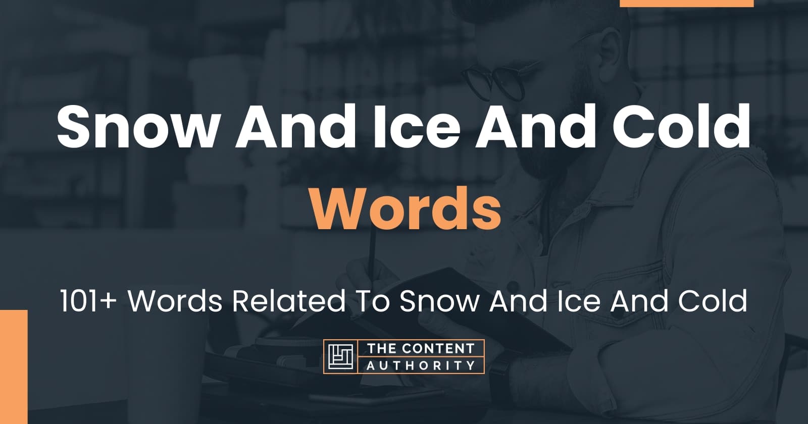 Snow And Ice And Cold Words - 101+ Words Related To Snow And Ice And Cold