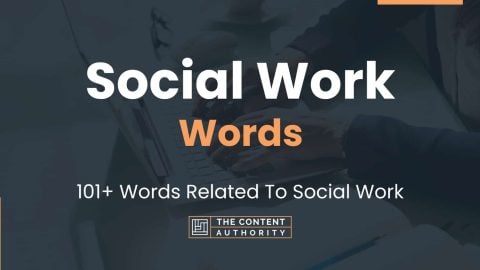 Social Work Words - 101+ Words Related To Social Work