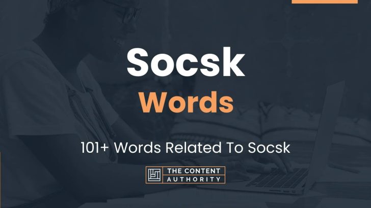 Socsk Words – 101+ Words Related To Socsk