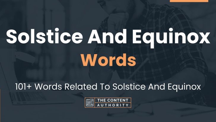 Solstice And Equinox Words - 101+ Words Related To Solstice And Equinox