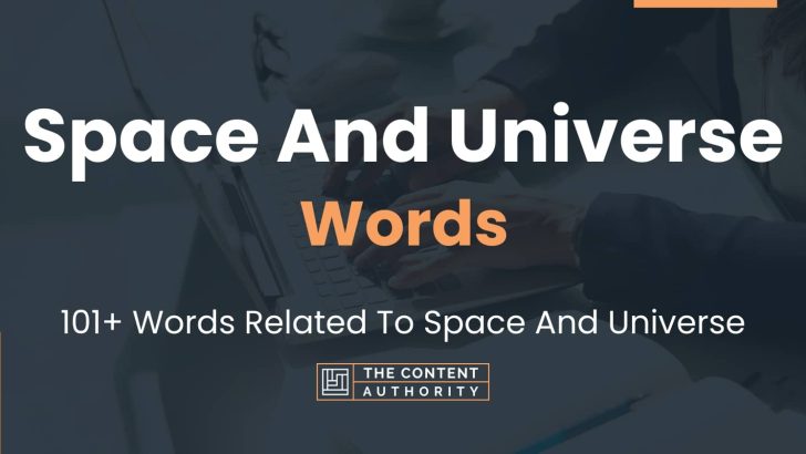 Space And Universe Words – 101+ Words Related To Space And Universe