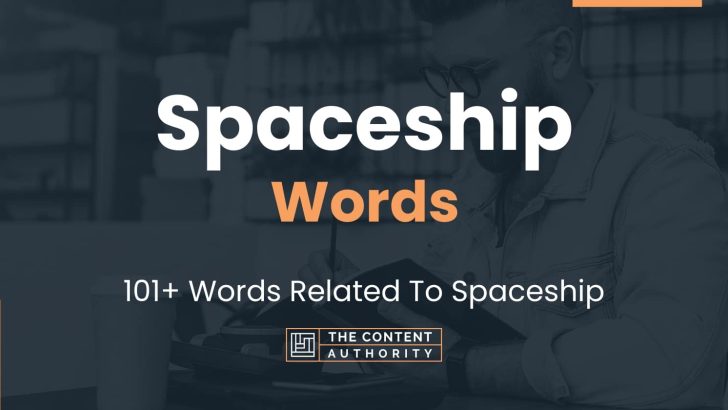 Spaceship Words – 101+ Words Related To Spaceship