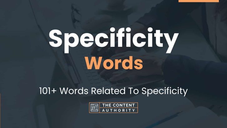 words related to specificity