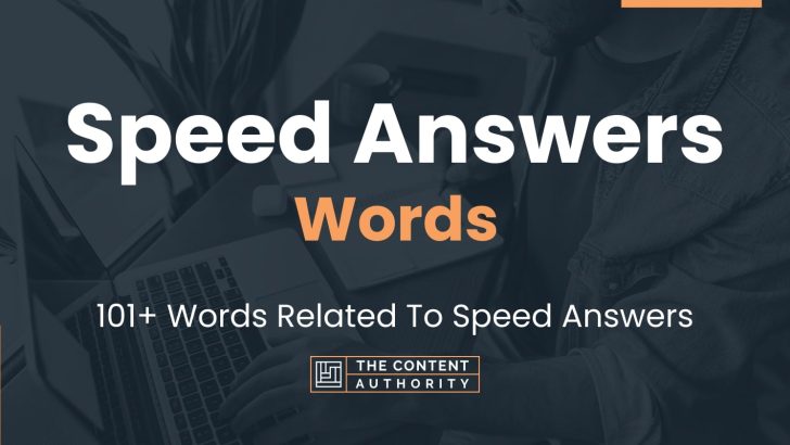 Speed Answers Words – 101+ Words Related To Speed Answers