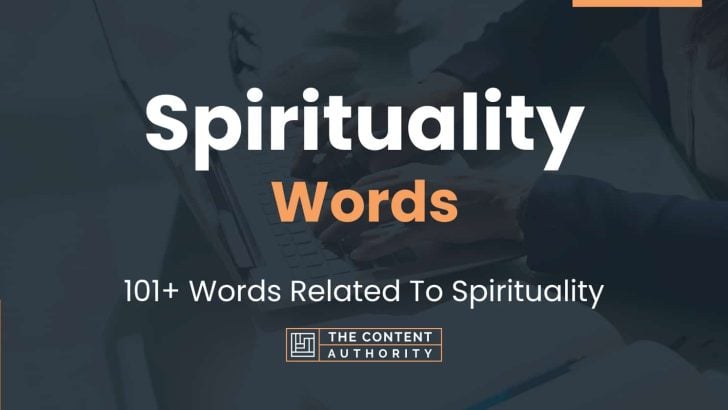 Spirituality Words – 101+ Words Related To Spirituality