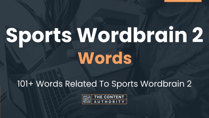 Sports Wordbrain 2 Words – 101+ Words Related To Sports Wordbrain 2