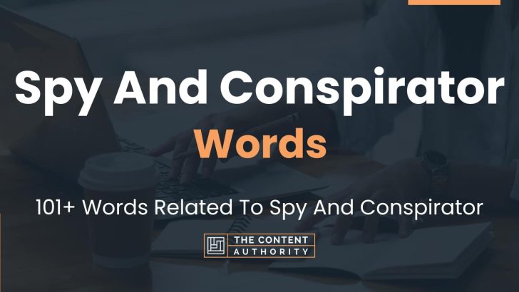 words related to spy and conspirator