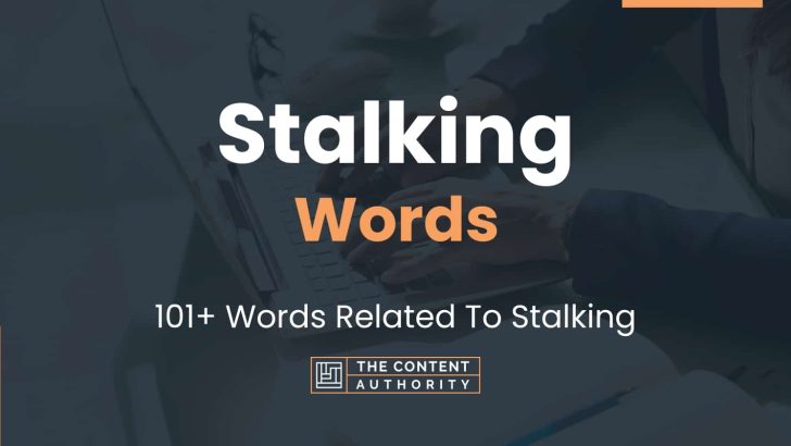 Stalking Words – 101+ Words Related To Stalking
