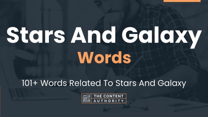 Stars And Galaxy Words – 101+ Words Related To Stars And Galaxy