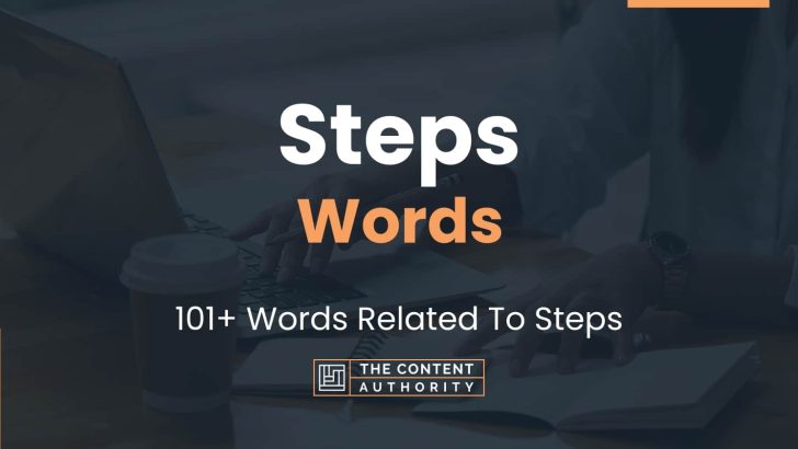 Steps Words – 101+ Words Related To Steps