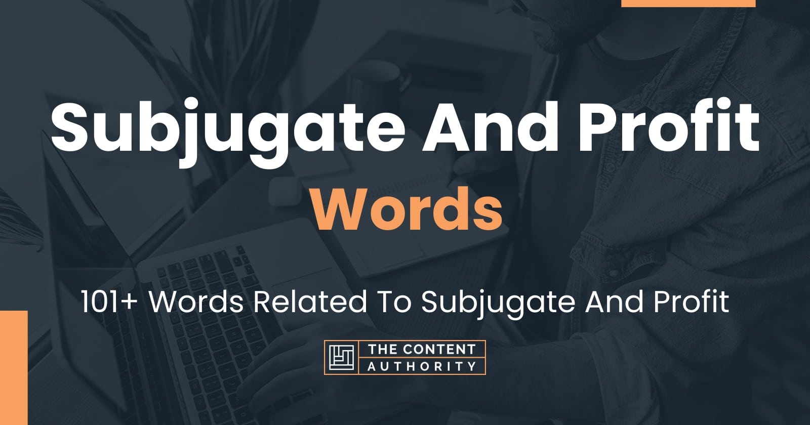 subjugate-and-profit-words-101-words-related-to-subjugate-and-profit