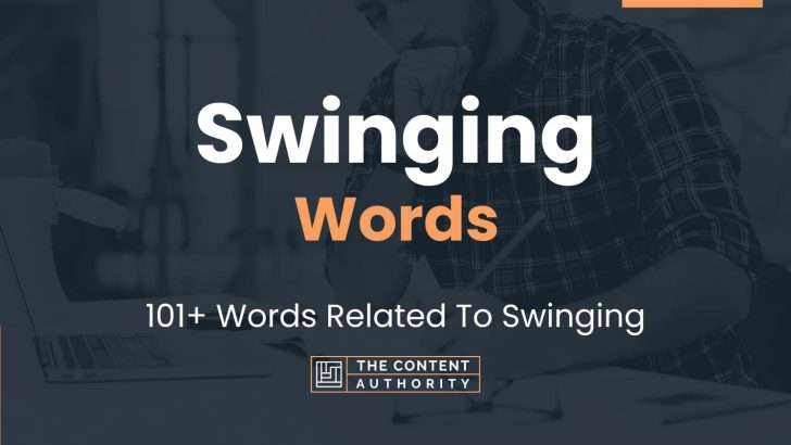Swinging Words – 101+ Words Related To Swinging