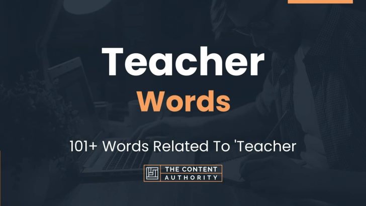 Teacher Words – 101+ Words Related To ‘Teacher