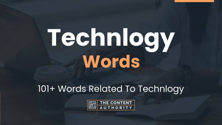 Technlogy Words – 101+ Words Related To Technlogy