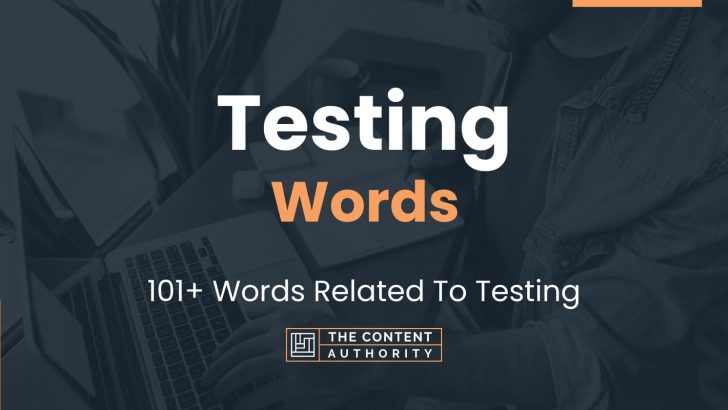 Testing Words – 101+ Words Related To Testing