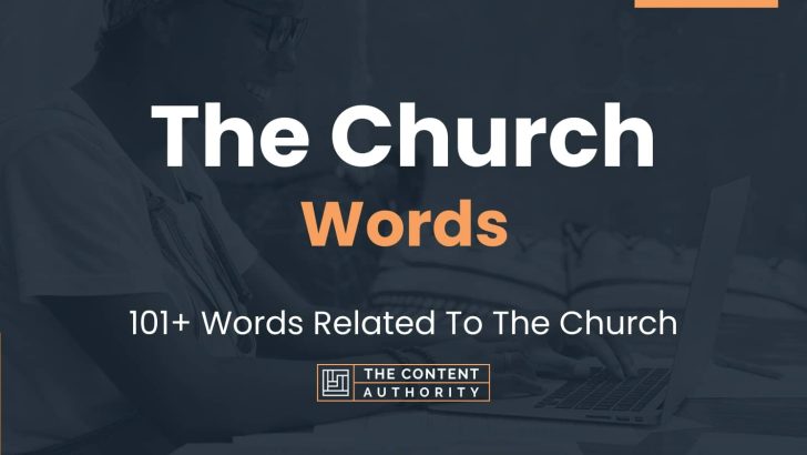 The Church Words – 101+ Words Related To The Church