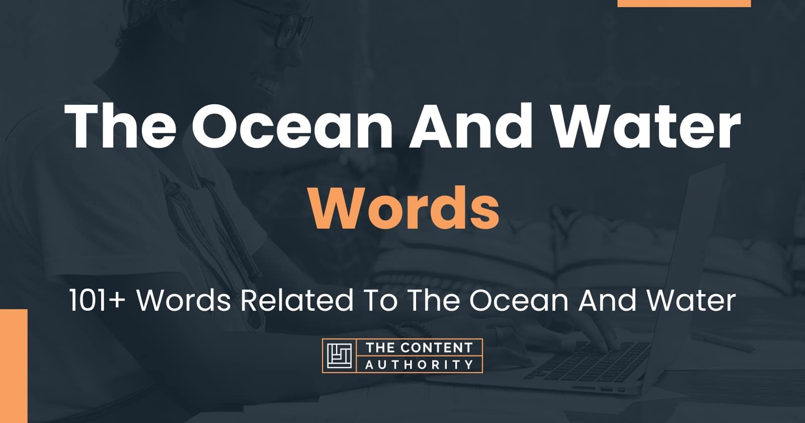 The Ocean And Water Words - 101+ Words Related To The Ocean And Water