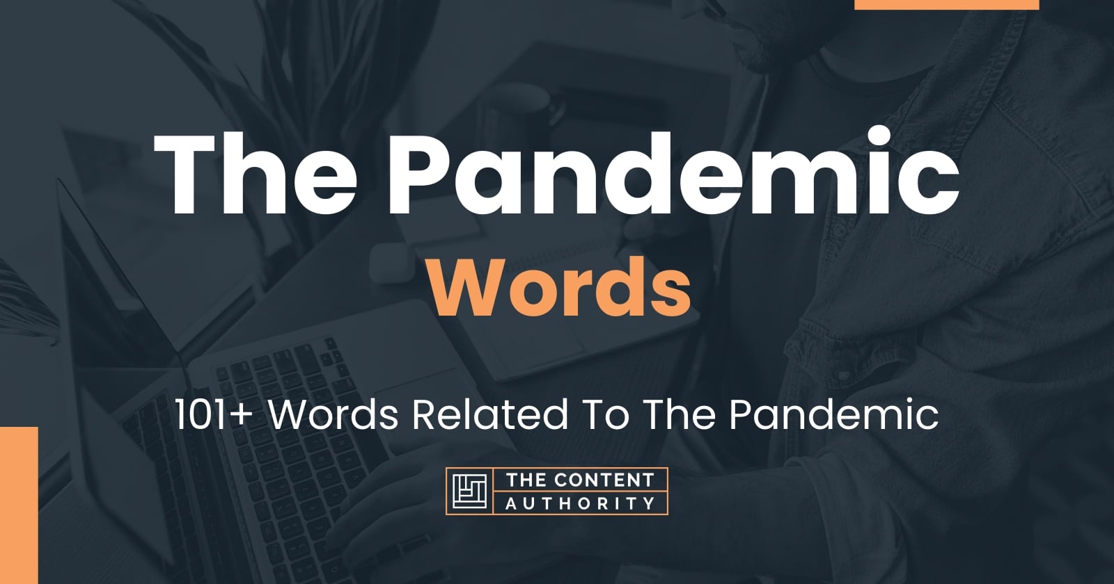 The Pandemic Words - 101+ Words Related To The Pandemic