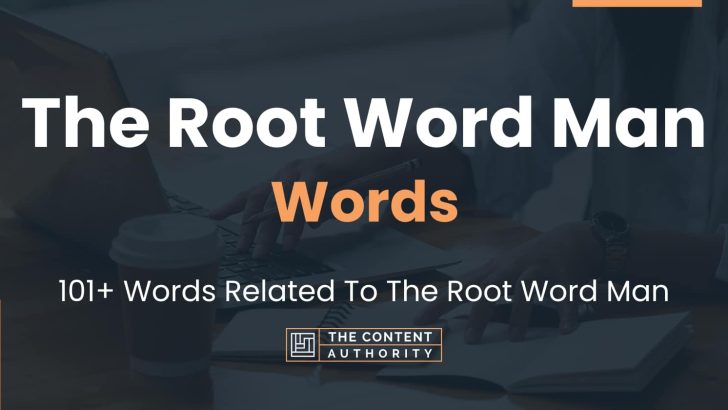 words related to the root word man
