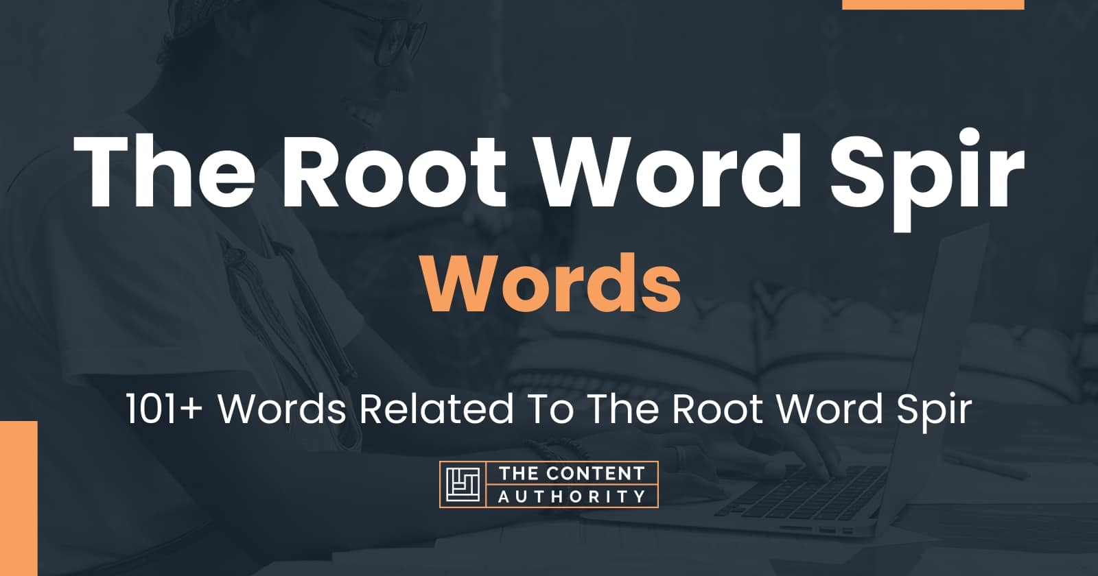 the-root-word-spir-words-101-words-related-to-the-root-word-spir