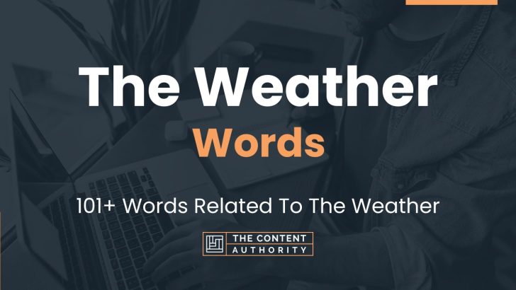 The Weather Words – 101+ Words Related To The Weather