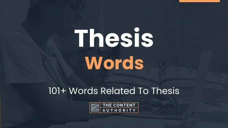 Thesis Words – 101+ Words Related To Thesis