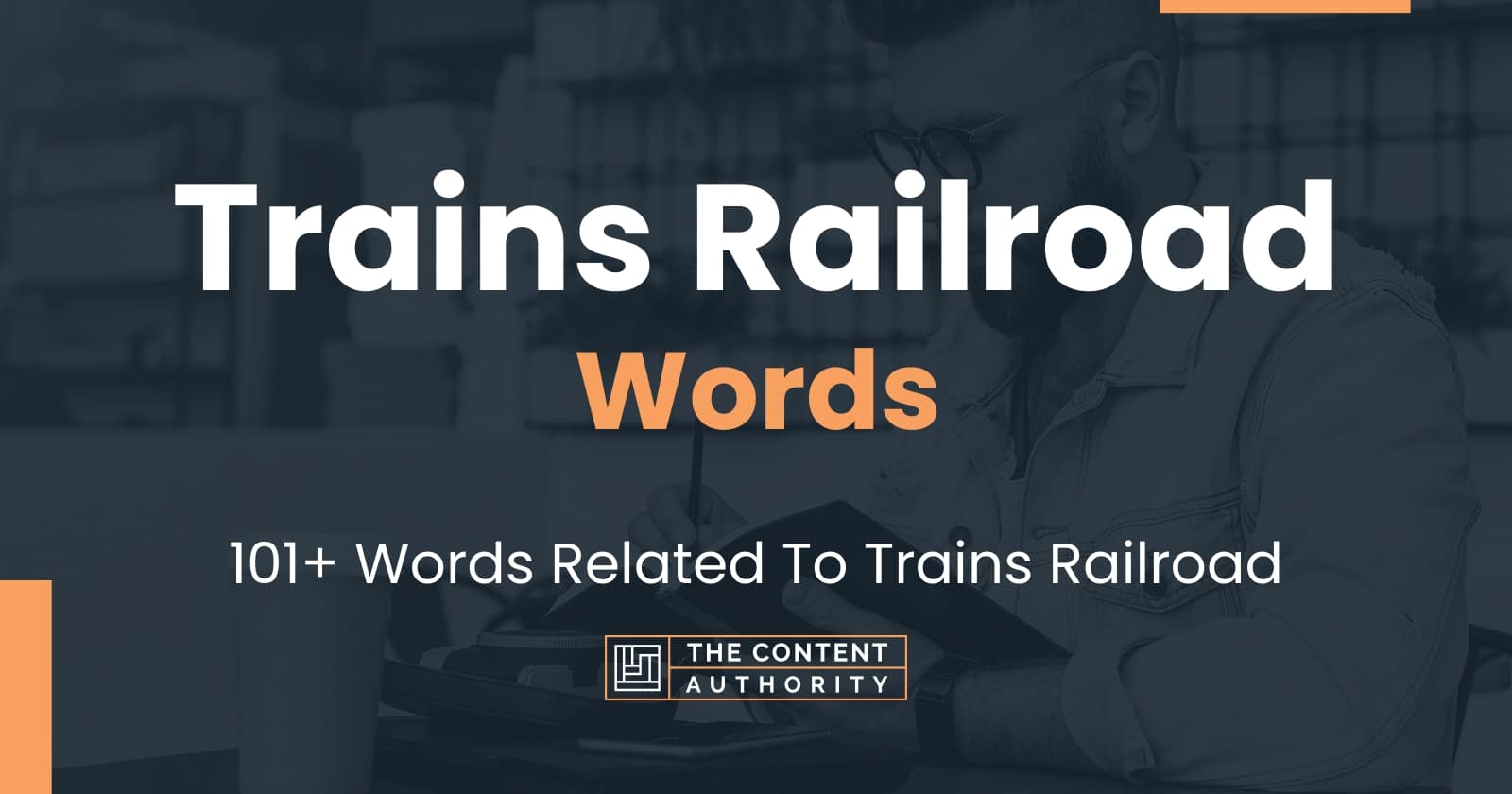 Trains Railroad Words 101+ Words Related To Trains Railroad