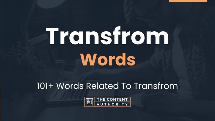 Transfrom Words - 101+ Words Related To Transfrom