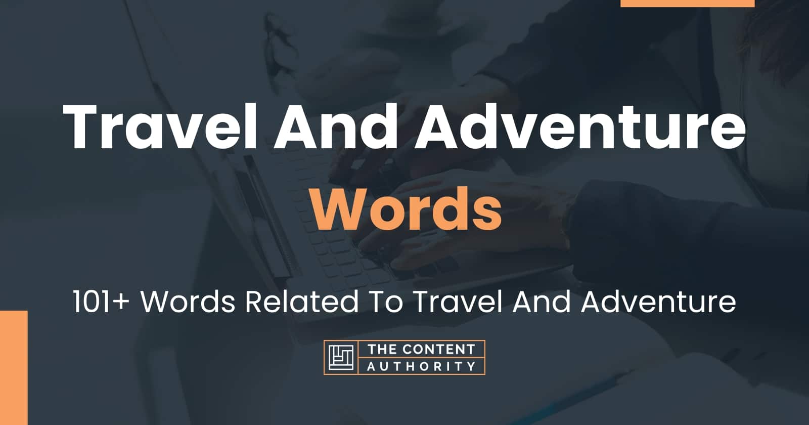 travel-and-adventure-words-101-words-related-to-travel-and-adventure