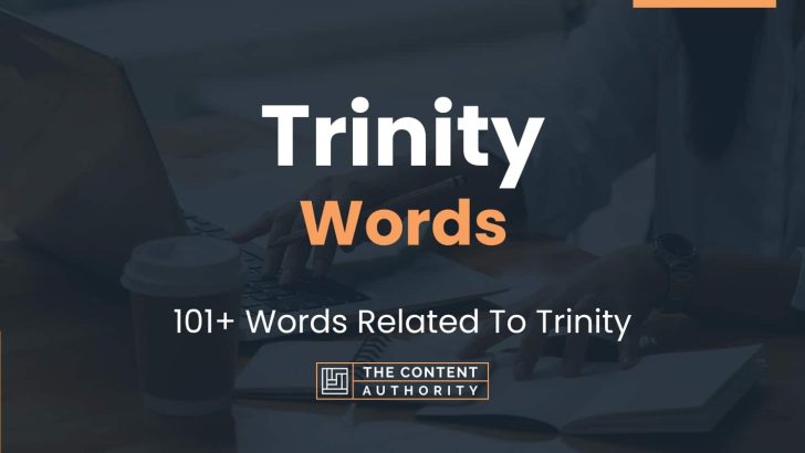 Trinity Words - 101+ Words Related To Trinity