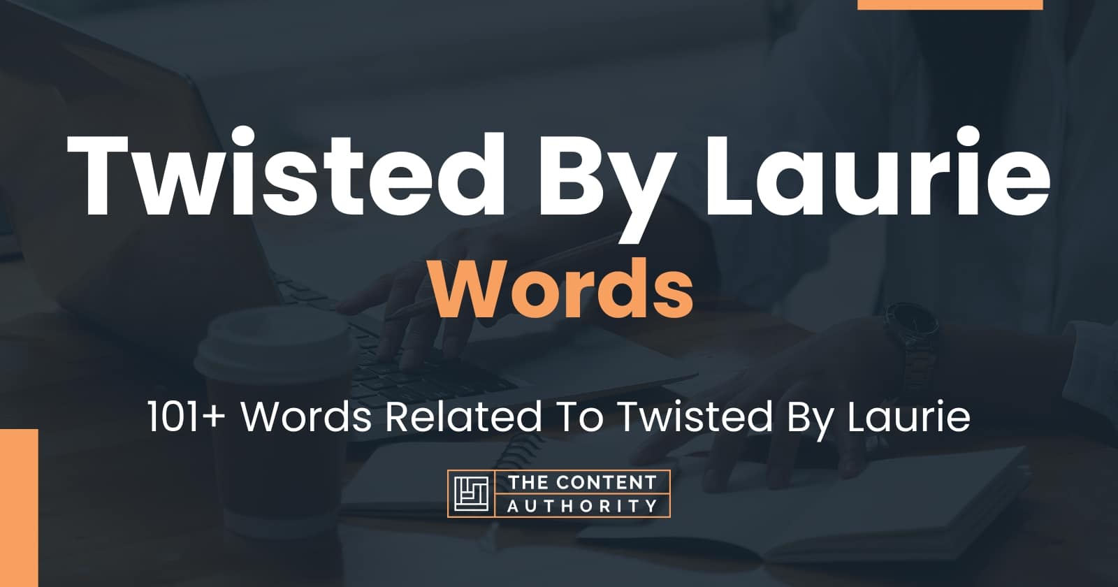 twisted-by-laurie-words-101-words-related-to-twisted-by-laurie