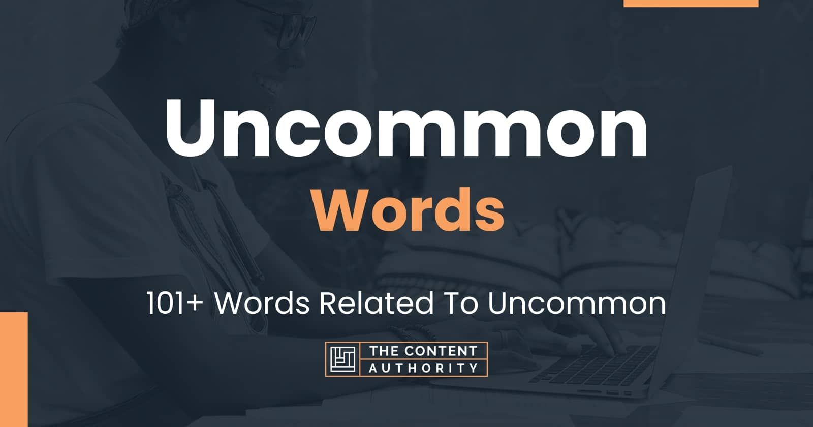 Uncommon Words 101 Words Related To Uncommon