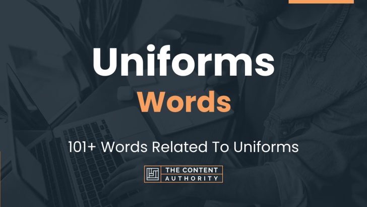 Uniforms Words – 101+ Words Related To Uniforms