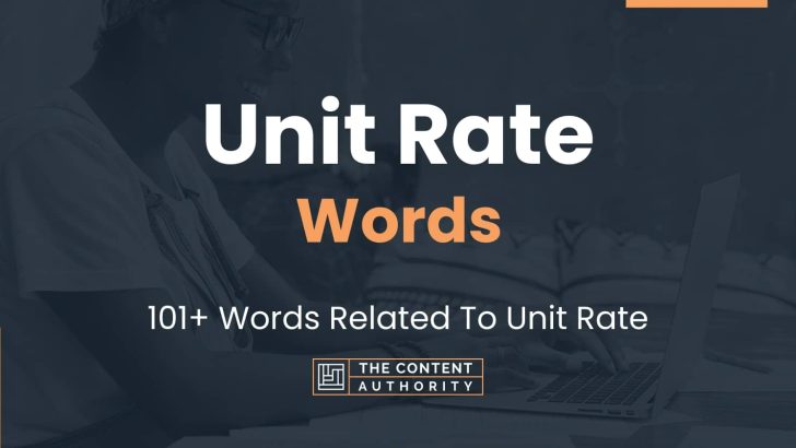 Unit Rate Words – 101+ Words Related To Unit Rate