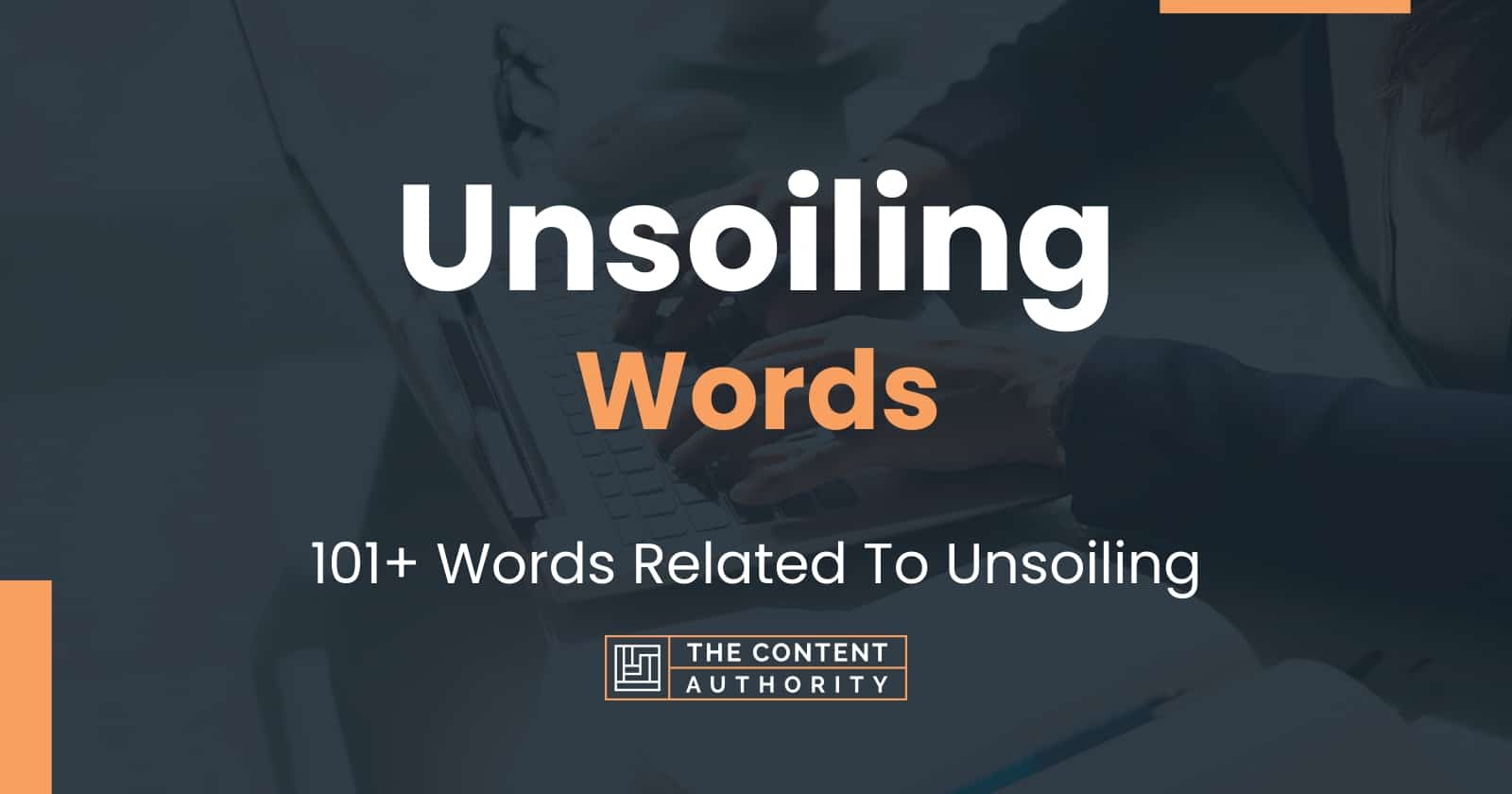 Unsoiling Words - 101+ Words Related To Unsoiling