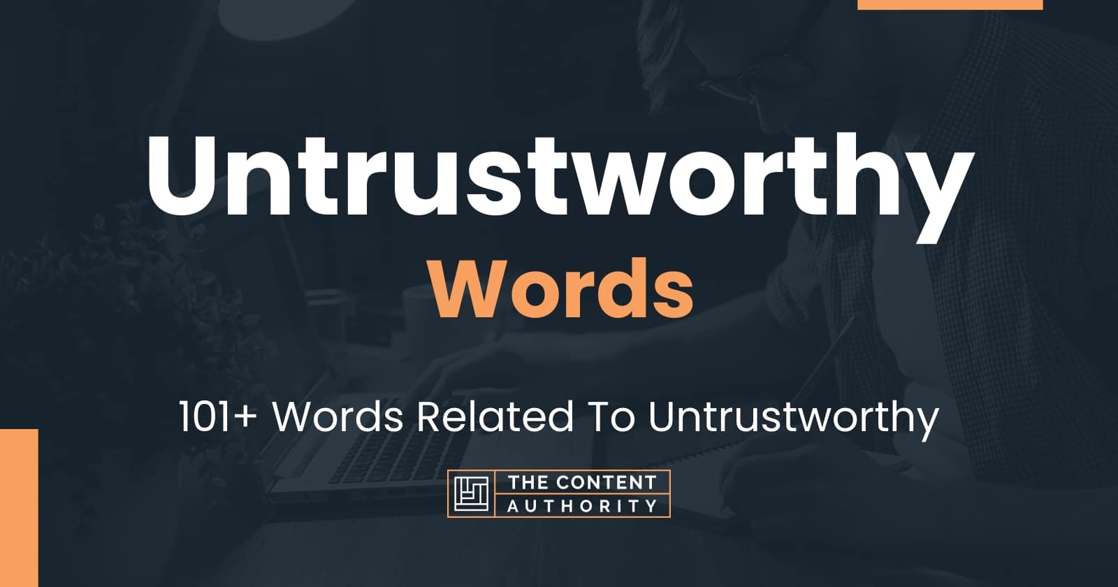 untrustworthy-words-101-words-related-to-untrustworthy