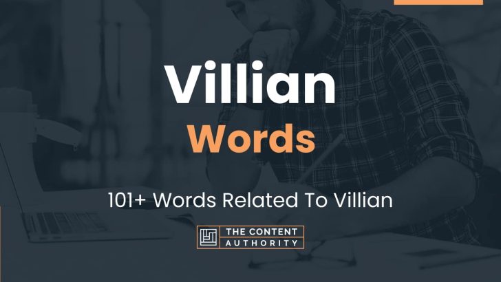 Villian Words – 101+ Words Related To Villian