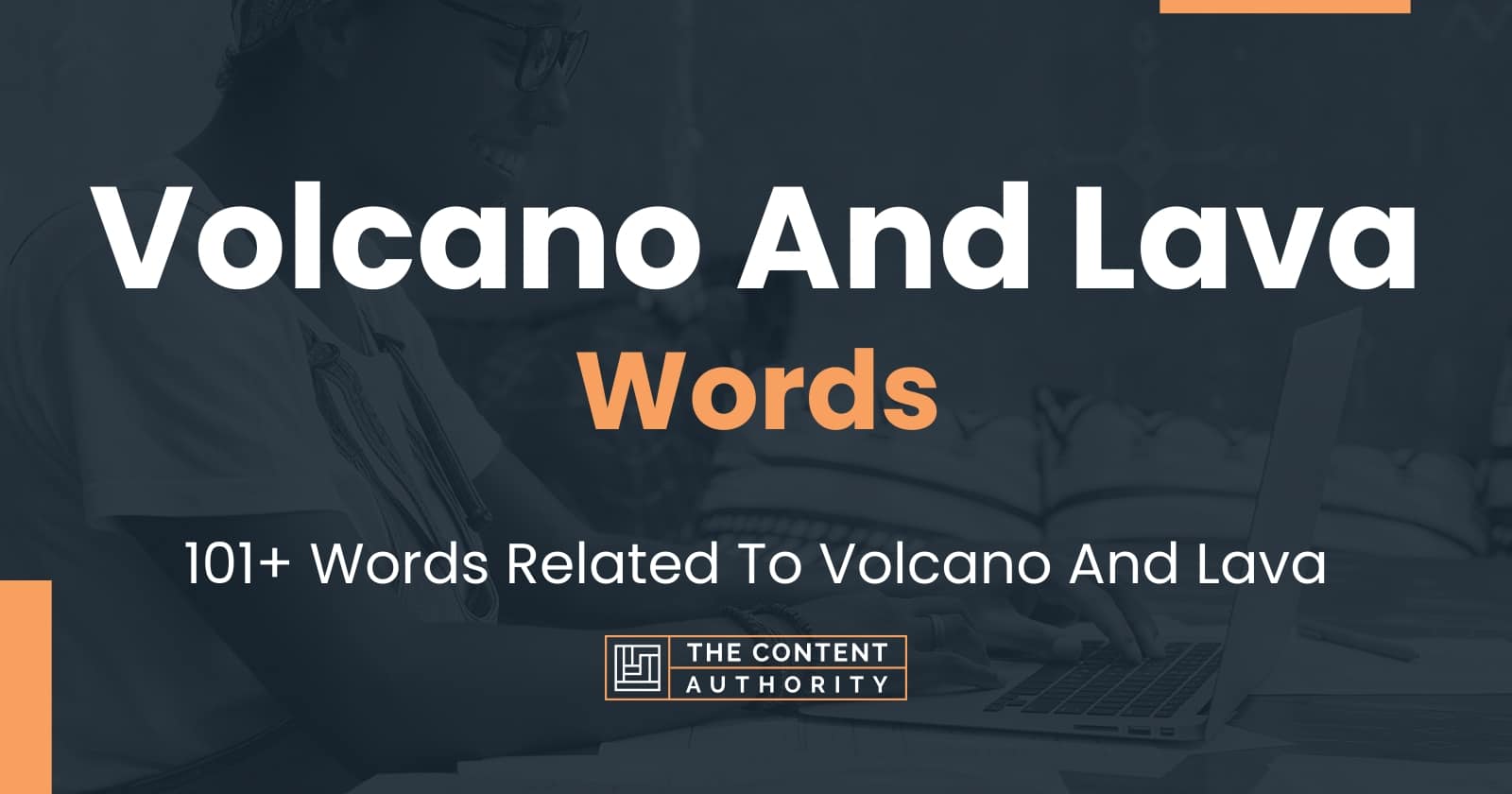 Volcano And Lava Words - 101+ Words Related To Volcano And Lava