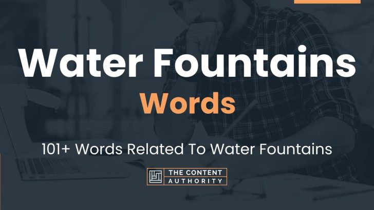 Water Fountains Words - 101+ Words Related To Water Fountains