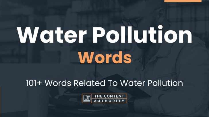 Water Pollution Words - 101+ Words Related To Water Pollution