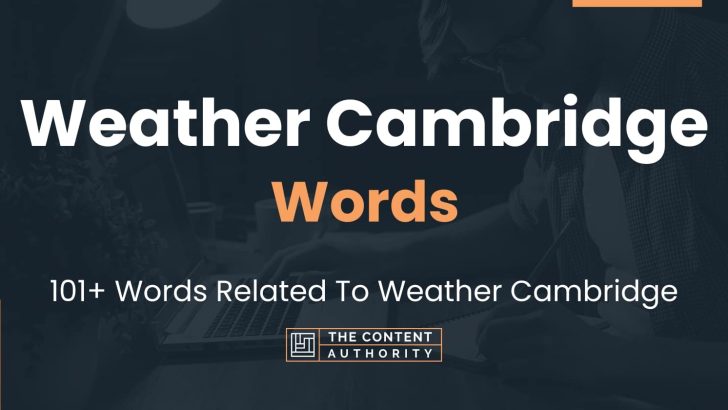 Weather Cambridge Words – 101+ Words Related To Weather Cambridge